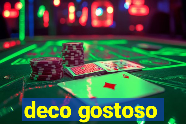 deco gostoso